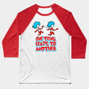 One Thing Leads Baseball T-Shirt